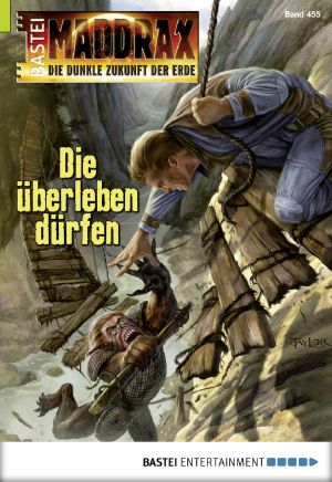 [Maddrax 455] • Die überleben dürfen